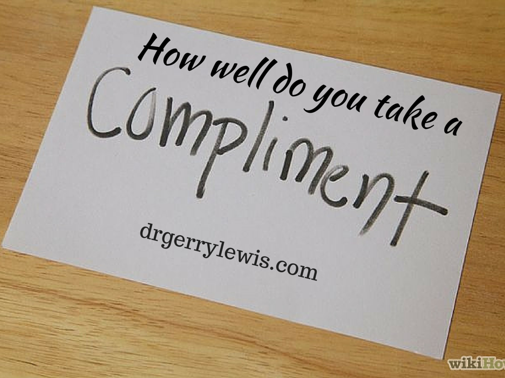 How Well Do You Take A Compliment Podcast Dr Gerry Lewis