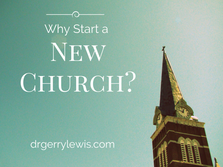 Why Start A New Church Podcast Dr Gerry Lewis