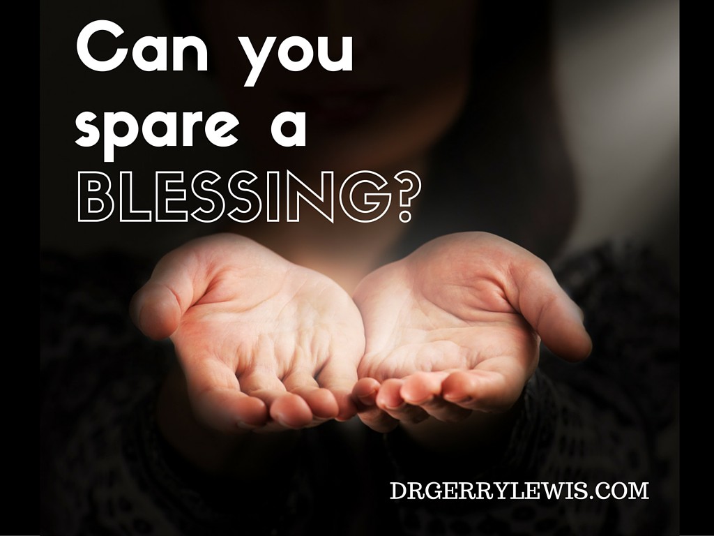 Can you spare a blessing? Dr Gerry Lewis
