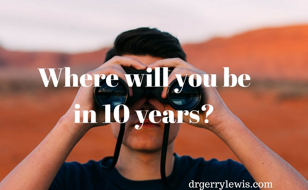 Where Will You Be In Years Podcast Dr Gerry Lewis