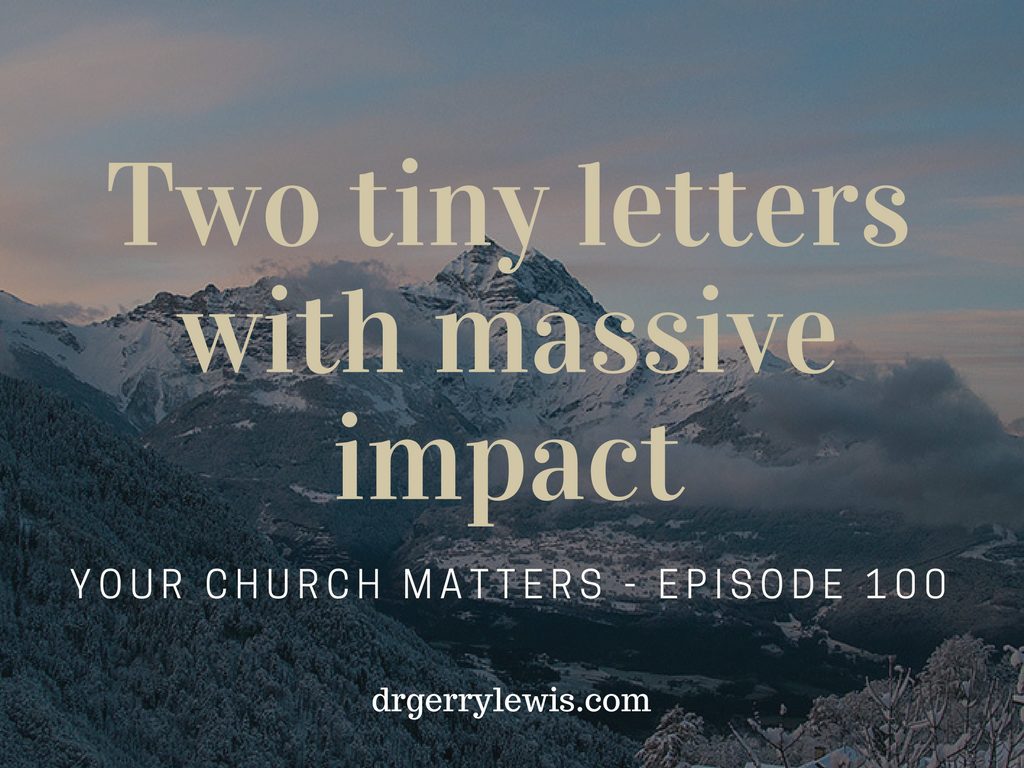 Two Tiny Letters With Massive Impact Podcast Dr Gerry Lewis