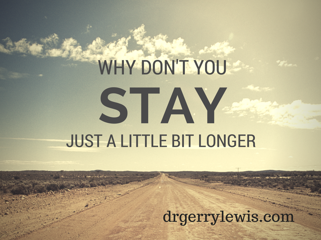stay just a little bit longer