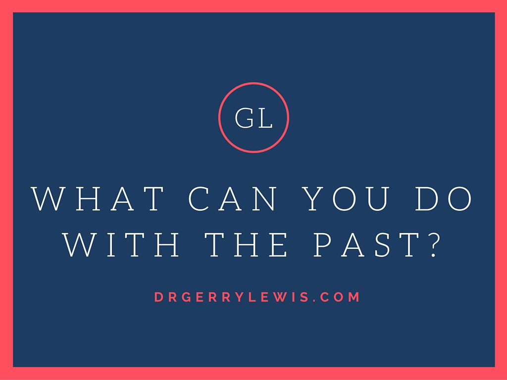 what can you do with the past