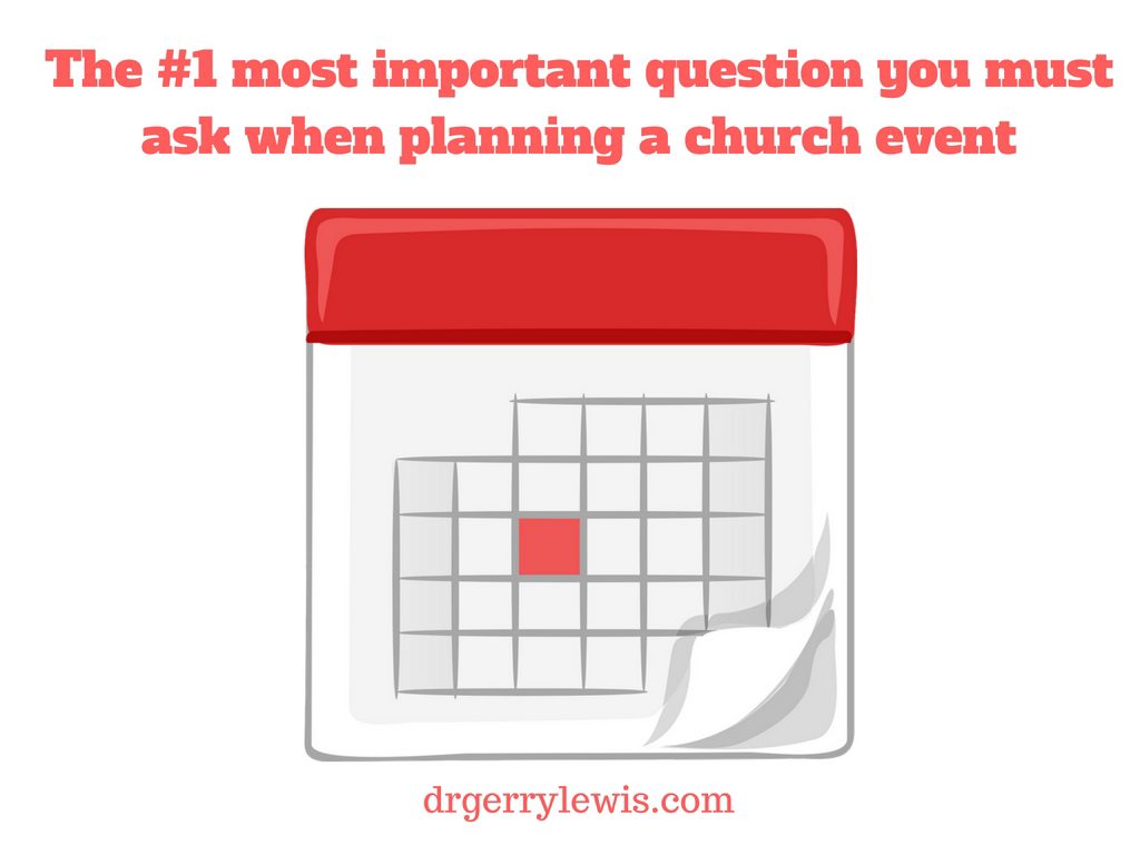 the-1-most-important-question-you-must-ask-when-planning-a-church-event