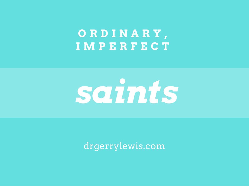 ordinary, imperfect saints