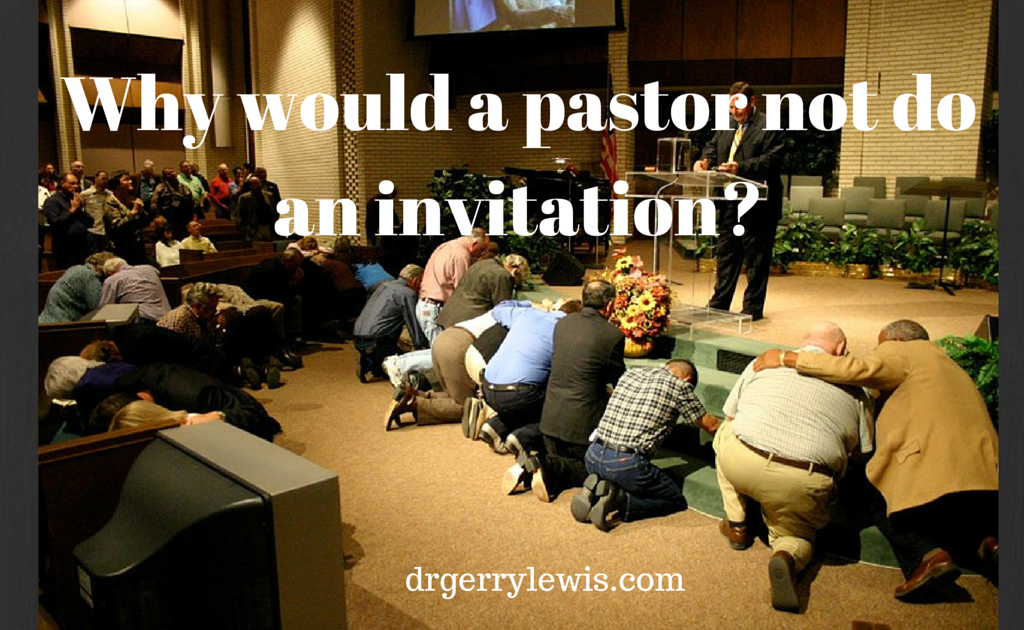 Why Would A Pastor Not Do An Invitation Podcast Dr Gerry Lewis